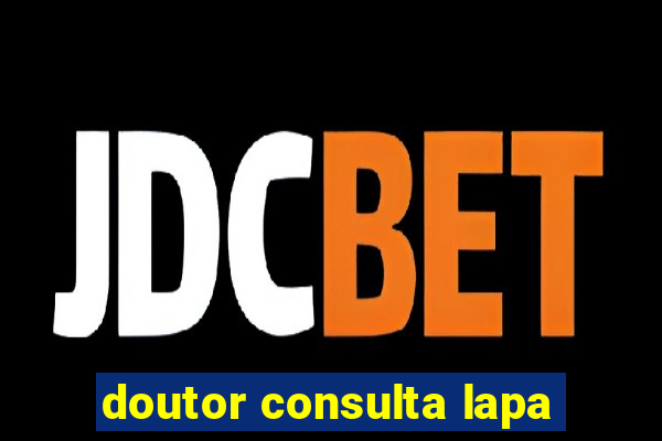 doutor consulta lapa